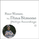 Nina Simone - Four Women: The Nina Simone Philips Recordings