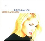 Viktoria Tolstoy - Shining On You