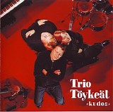 Trio Töykeät - Kudos