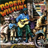 Robert Wilkins - The Original Rolling Stone