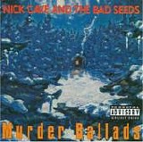 Nick Cave & The Bad Seeds - Murder Ballads