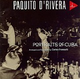 Paquito D'Rivera - Portraits of Cuba