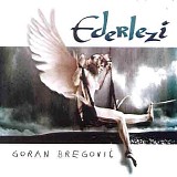 Goran Bregovic - Ederlezi