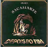 Bacamarte - Depois do Fim