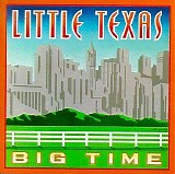 Little Texas - Big Time