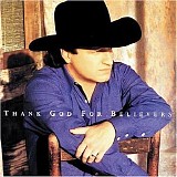 Mark Chesnutt - Thank God for Believers