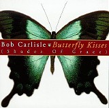 Bob Carlisle - Butterfly Kisses