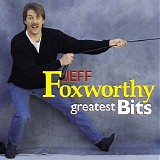 Jeff Foxworthy - Greatest Bits