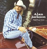 Alan Jackson - Everything I Love
