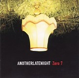 Zero 7 - Another Late Night