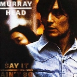 Murray Head - Say It Ain't So