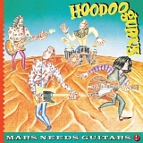 Hoodoo Gurus - Mars Needs Guitars