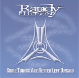 Randy Ellefson - Some Things Are Better Left Unsaid