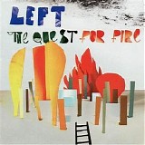 LEFT - The Quest For Fire