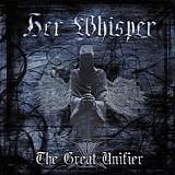 Her Whisper - The Great Unifier