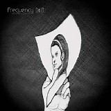 Frequency Drift - Personal Effects (Part One)