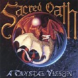 Sacred Oath - A Crystal Vision