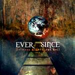 Ever Since - Between heaven and hell