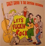 Crazy Cavan 'N The Rhythm Rockers - Let's Fuckin' Rock
