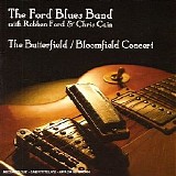 The Ford Blues Band - The Butterfield/bloomfield Concert