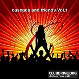 Various artists - Cascada and Friends Volume 1