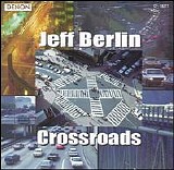 Jeff Berlin - Crossroads