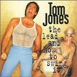 Tom Jones - The Lead And How To Swing It
