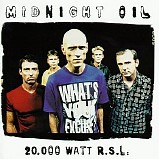 Midnight Oil - 20,000 Watt R.S.L.