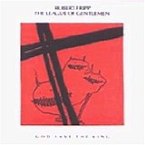 Robert Fripp & The League of Gentlemen - God Save the King
