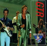 GTR - King Buscuit Flower Hour Presents (Live 7/19/86)