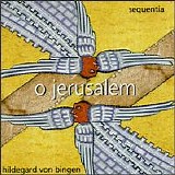 Hildegard Of Bingen - O Jerusalem