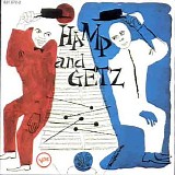 Stan Getz and Lionel Hampton - Lionel Hampton / Hamp and Getz