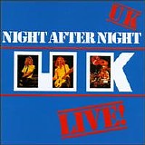 U.K. - Night After Night