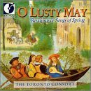 The Toronto Consort - O Lusty May - Renaissance Songs of Spring
