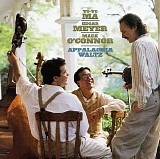 Yo-Yo Ma, Edgar Meyer, Mark O'Connor - Appalachia Waltz