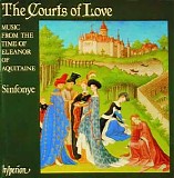 Sinfonye - The Courts of Love: Music from the time of Eleanor of Aquitaine