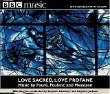 BBC Singers - Love Sacred, Love Profane/BBC Music Vol. 8 No. 1
