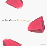 Miles Davis - Love Songs