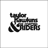 Taylor Hawkins & The Coattail Riders - Taylor Hawkins & The Coattail Riders