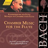 Johann Sebastian Bach - Chamber Music for the Flute