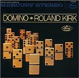 Roland Kirk - Domino