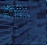 Dennis González - A Matter of Blood