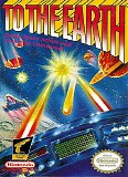 NINTENDO Entertainment System - To The Earth