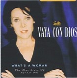 Vaya Con Dios - What's A Woman