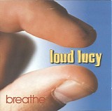 Loud Lucy - Breathe