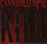 Cannibal Corpse - Kill