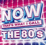 Various artists - Now That's What I Call Music The 80s