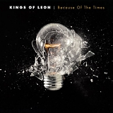 Kings of Leon - Because Of The Times