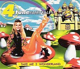 4 Tune Fairytales - Take Me 2 Wonderland