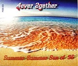 4ever 2gether - Summer Summer Sun Of '96